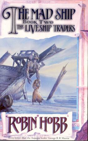 "The mad ship - the liveship traders" av Robin Hobb