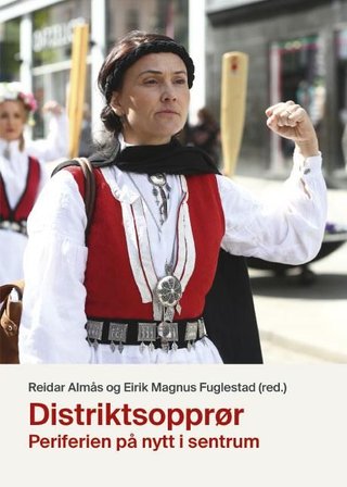 Distriktsopprør - periferien på nytt i sentrum