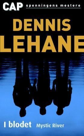 "I blodet" av Dennis Lehane