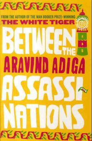 "Between the assassinations" av Aravind Adiga
