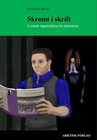 Skrømt i skrift - levende sagntradisjon fra Nord-Norge
