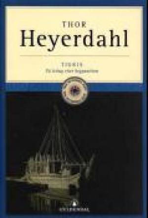 "Tigris - på leting etter begynnelsen" av Thor Heyerdahl