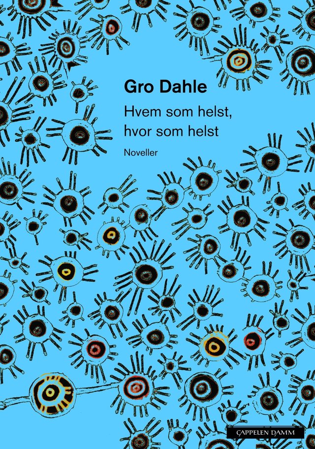 "Hvem som helst, hvor som helst - noveller" av Gro Dahle