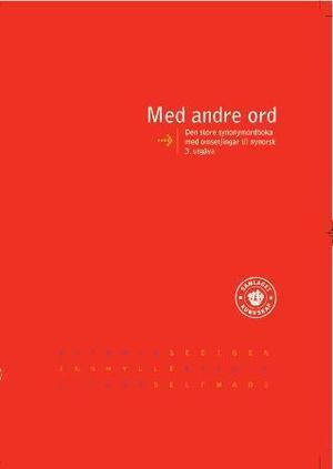 "Med andre ord - den store synonymordboka med omsetjingar til nynorsk" av Magne Rommetveit
