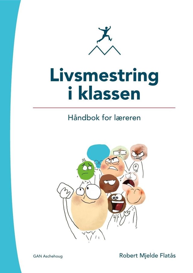 "Livsmestring i klassen" av Robert Mjelde Flatås