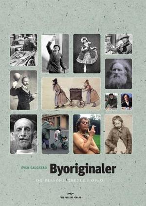"Byoriginaler og personligheter i Oslo" av Even Saugstad