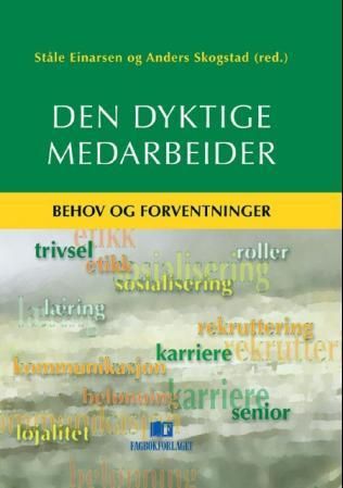 Den dyktige medarbeider - behov og forventninger