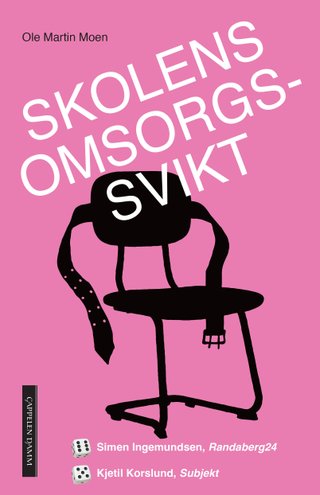 "Skolens omsorgssvikt" av Ole Martin Moen
