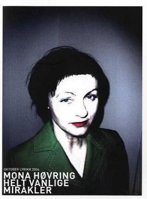 "Helt vanlige mirakler - dikt" av Mona Høvring