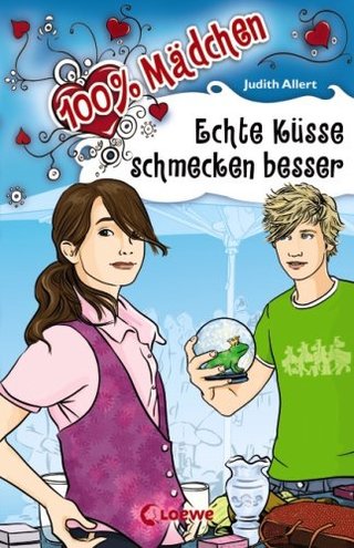 Echte Küsse schmecken besser - 100% Mädchen