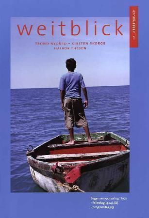 "Weitblick 1 - Arbeitsbuch : begynneropplæring i tysk : fellesfag (4+4), (8) : programfag (5)" av Trond Nygård