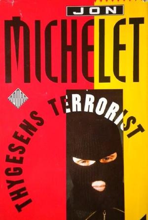 "Thygesens terrorist - roman fra Indre Oslofjord (kriminalroman om et massemord som etterforskes før det blir begått)" av Jon Michelet