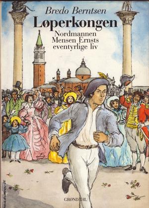 Løperkongen - nordmannen Mensen Ernsts eventyrlige liv
