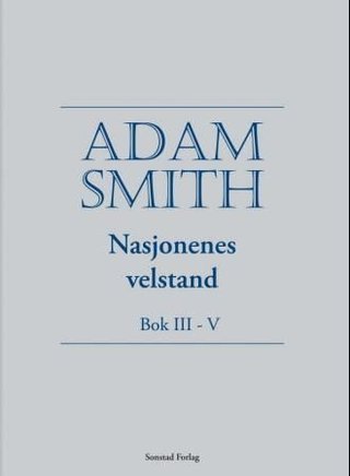 Nasjonenes velstand - bok III-V