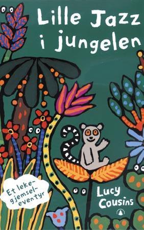 "Lille Jazz i jungelen" av Lucy Cousins