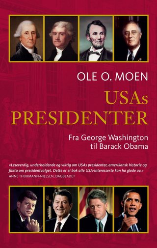 "USAs presidenter fra George Washington til Barack Obama" av Ole O. Moen