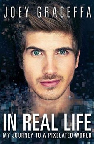 "In Real Life - My Journey to a Pixelated World" av Joey Graceffa