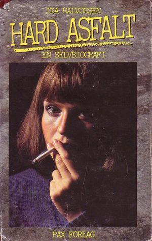 "Hard asfalt en selvbiografi" av Ida Halvorsen