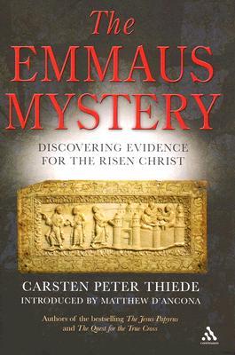 "The Emmaus Mystery Discovering Evidence for the Risen Christ" av Carsten Peter Thiede