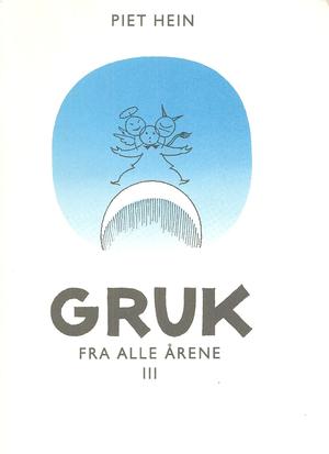 Gruk fra alle årene 3 - et udvalg