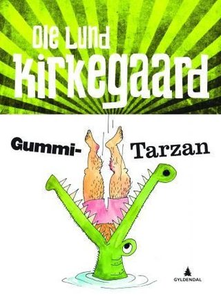 "Gummi-Tarzan" av Ole Lund Kirkegaard
