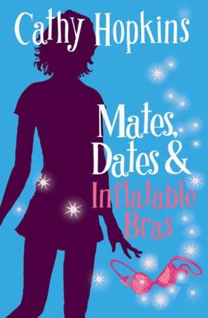 "Mates, Dates and Inflatable Bras - Bk. 1 (Mates Dates)" av Cathy Hopkins