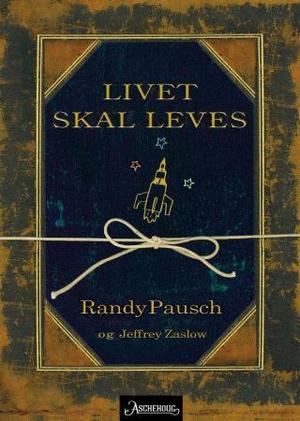 "Livet skal leves" av Randy Pausch