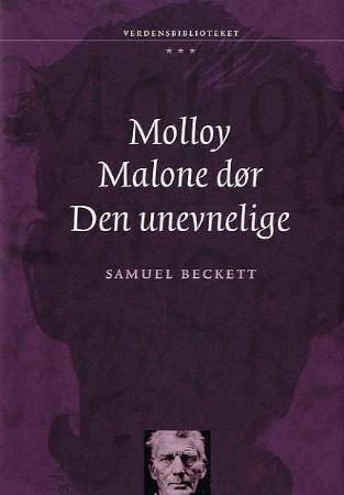 "Molloy ; Malone dør ; Den unevnelige" av Samuel Beckett
