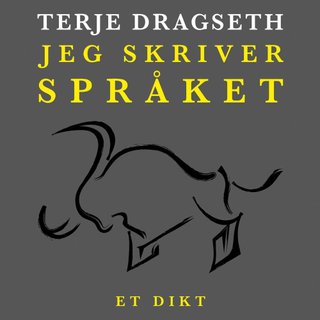 Jeg skriver språket - et dikt