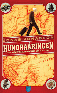 "Hundraåringen som klev ut genom fönstret och försvann" av Jonas Jonasson