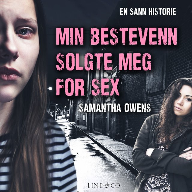 "Min bestevenn solgte meg for sex - en sann historie" av Samantha Owens