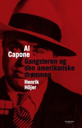 Al Capone - gangsteren og den amerikanske drømmen