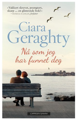 "Nå som jeg har funnet deg" av Ciara Geraghty