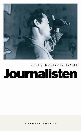 "Journalisten - roman" av Niels Fredrik Dahl