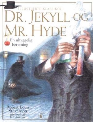 "Dr. Jekyll og Mr. Hyde - en uhyggelig beretning" av Robert Louis Stevenson