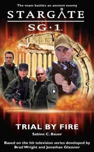 "Stargate SG-1 Trial by Fire" av Sabine C. Bauer