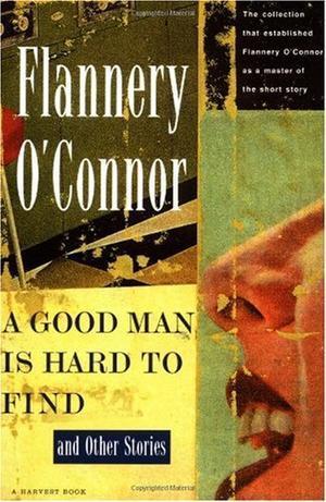 A Good Man is Hard to Find and Other Stories (Harvest/HBJ Book)