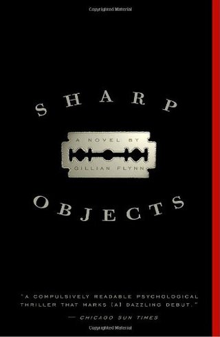 "Sharp Objects - A Novel" av Gillian Flynn