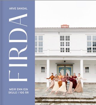 Firda - meir enn ein skule i 100 år