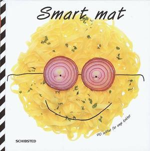 "Smart mat - 90 retter for unge kokker" av Agneta Weiland