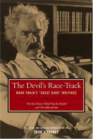 The Devil's Race-Track - Mark Twains Great Dark Writings