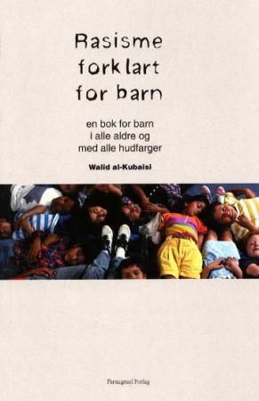 Rasisme forklart for barn - en bok for barn i alle aldre, og med alle hudfarger