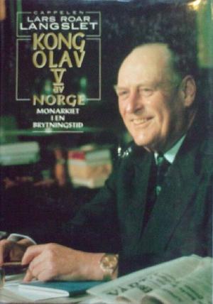 Kong Olav V av Norge - monarkiet i en brytningstid