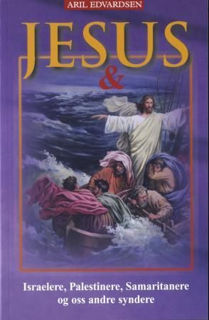 Jesus og israelere, palestinere, samaritanere og oss andre syndere