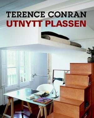 "Utnytt plassen i små boliger - design, møblering, innredning, detaljer i små boliger" av Terence Conran