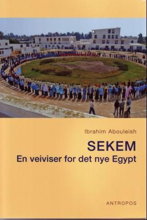 Sekem - en veiviser for det nye Egypt