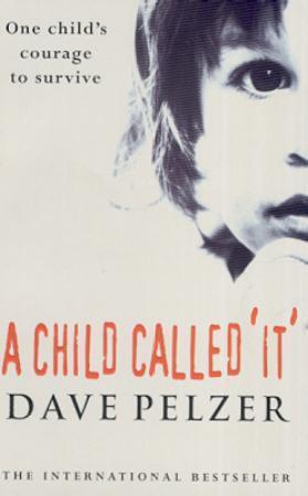 "A child called It" av Dave Pelzer