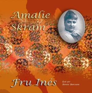 "Fru Inés" av Amalie Skram