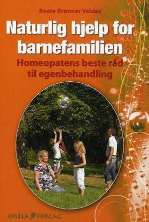 "Naturlig hjelp for barnefamilien - homeopatens beste råd til egenbehandling" av Beate Brønner Valdez