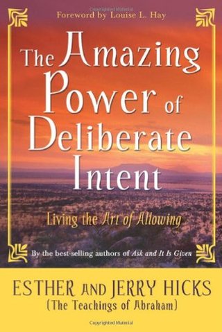 "The Amazing Power of Deliberate Intent Living the Art of Allowing" av Esther Hicks